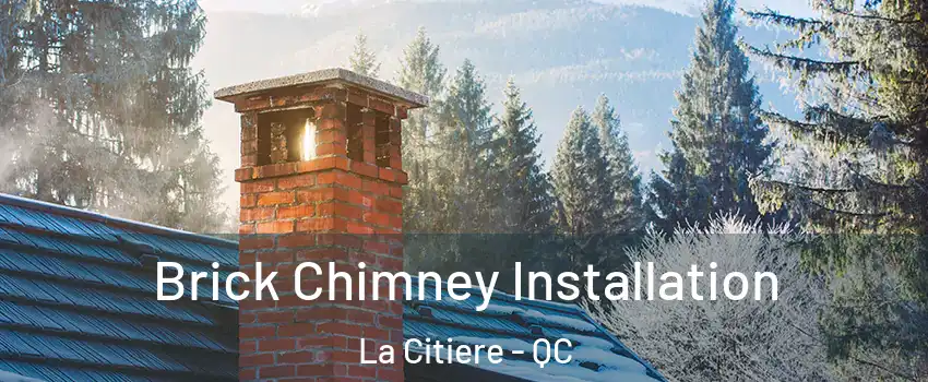  Brick Chimney Installation La Citiere - QC