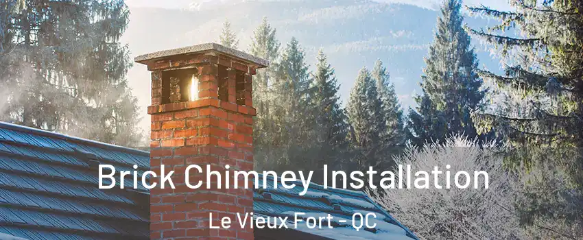  Brick Chimney Installation Le Vieux Fort - QC