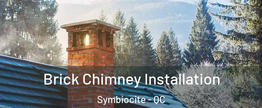  Brick Chimney Installation Symbiocite - QC