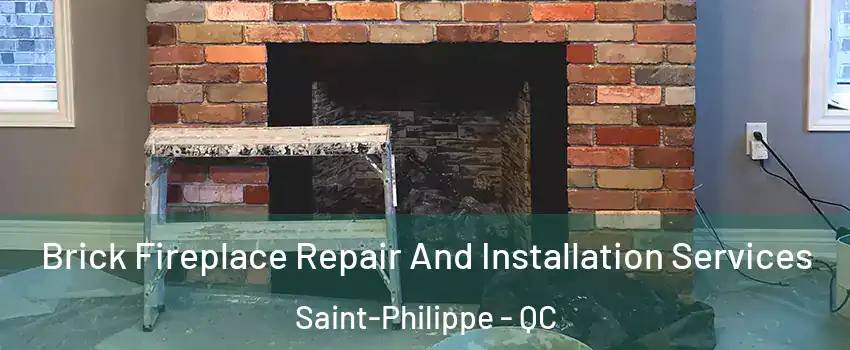  Brick Fireplace Repair And Installation Services Saint-Philippe - QC