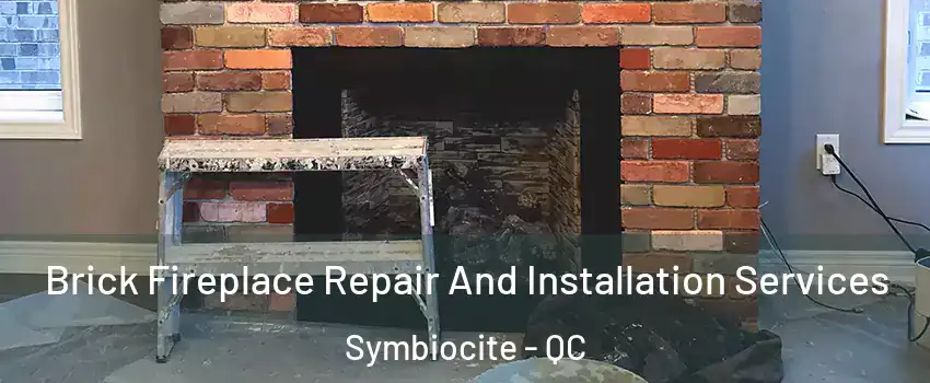  Brick Fireplace Repair And Installation Services Symbiocite - QC
