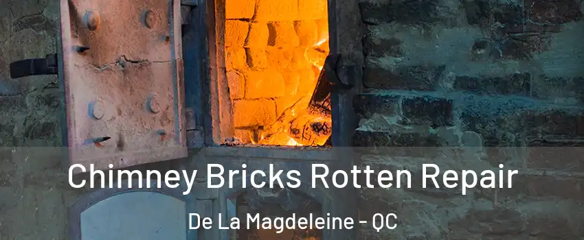  Chimney Bricks Rotten Repair De La Magdeleine - QC
