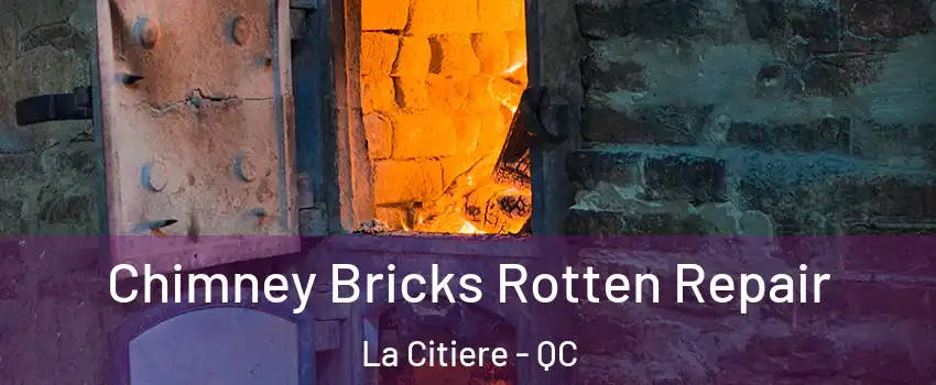  Chimney Bricks Rotten Repair La Citiere - QC