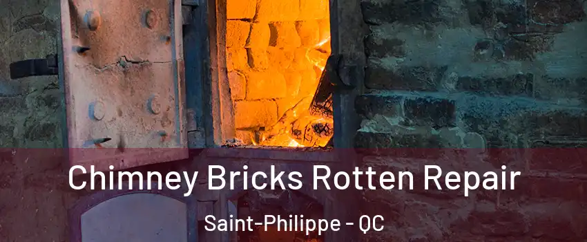  Chimney Bricks Rotten Repair Saint-Philippe - QC