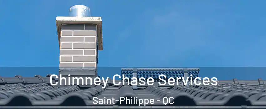 Chimney Chase Services Saint-Philippe - QC
