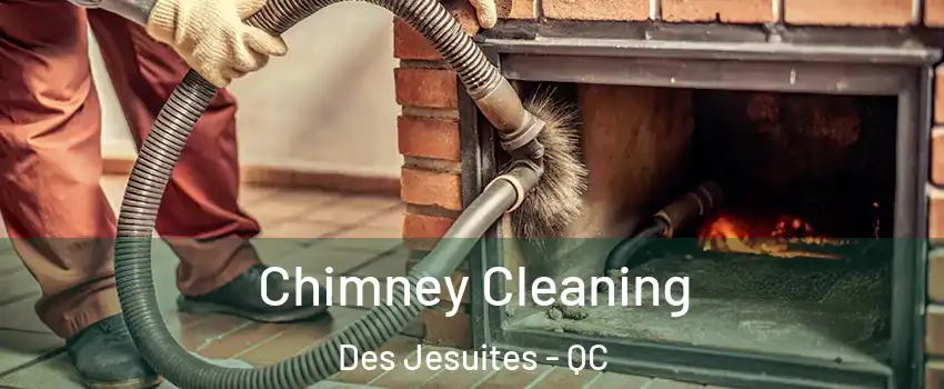  Chimney Cleaning Des Jesuites - QC