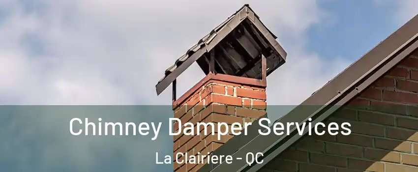  Chimney Damper Services La Clairiere - QC