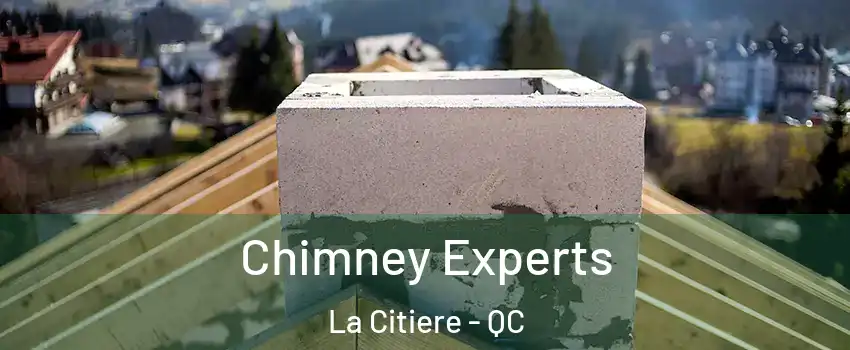 Chimney Experts La Citiere - QC