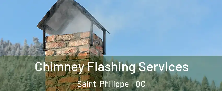 Chimney Flashing Services Saint-Philippe - QC