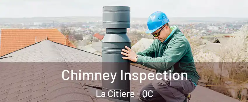  Chimney Inspection La Citiere - QC