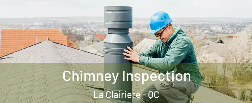  Chimney Inspection La Clairiere - QC
