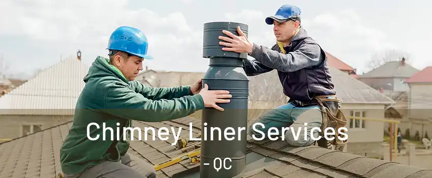  Chimney Liner Services - QC