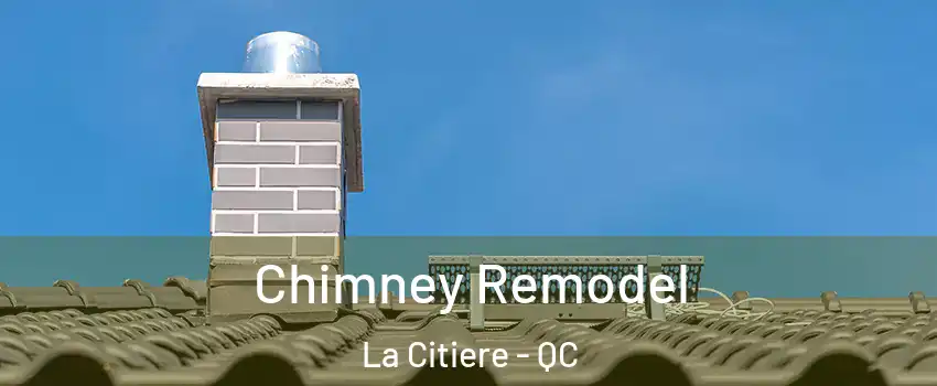  Chimney Remodel La Citiere - QC