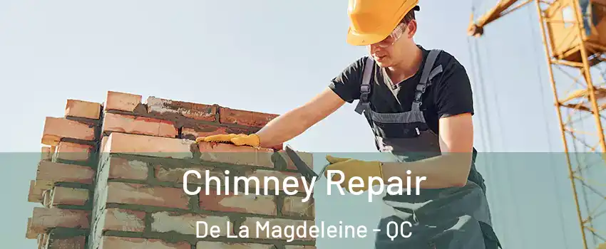  Chimney Repair De La Magdeleine - QC