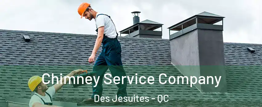  Chimney Service Company Des Jesuites - QC