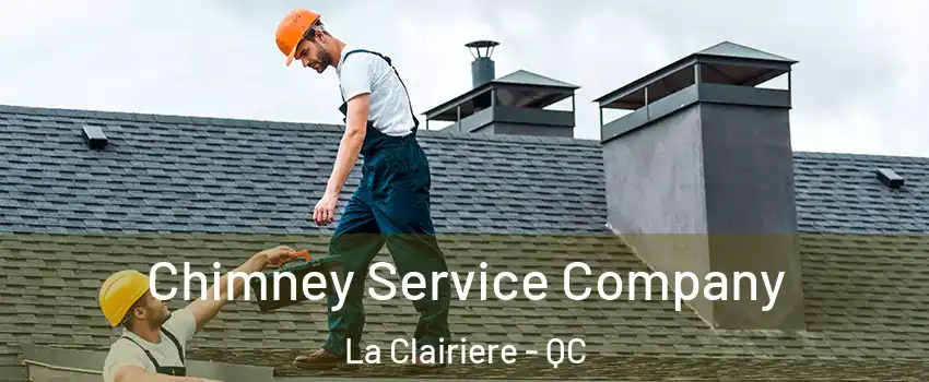  Chimney Service Company La Clairiere - QC
