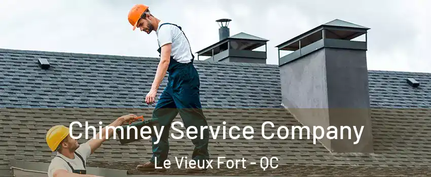  Chimney Service Company Le Vieux Fort - QC