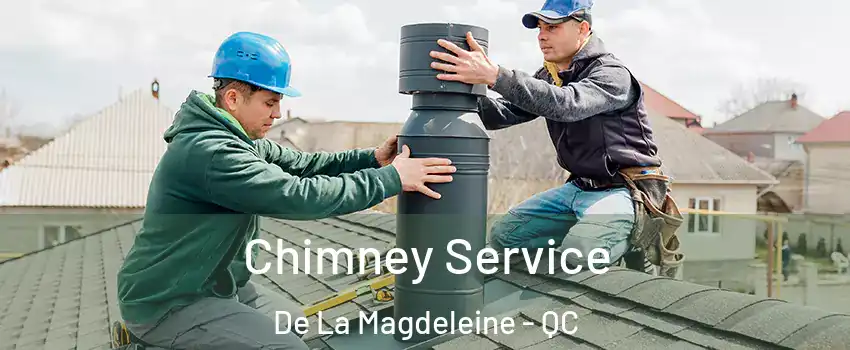  Chimney Service De La Magdeleine - QC