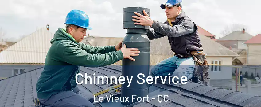  Chimney Service Le Vieux Fort - QC