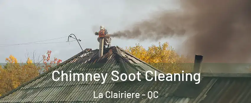  Chimney Soot Cleaning La Clairiere - QC