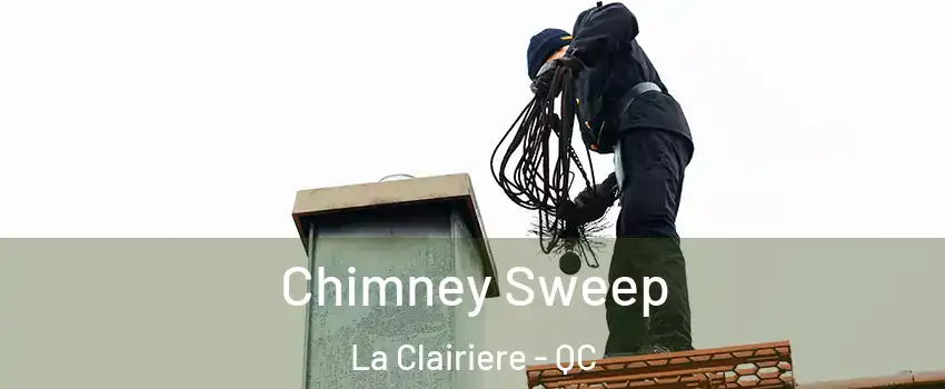  Chimney Sweep La Clairiere - QC