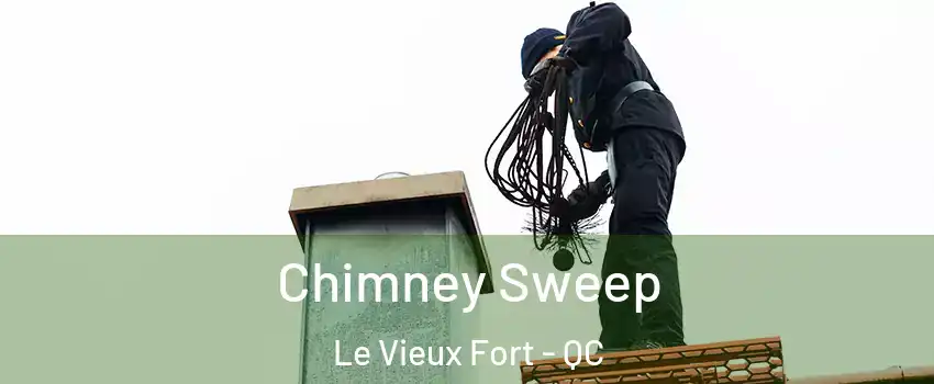  Chimney Sweep Le Vieux Fort - QC