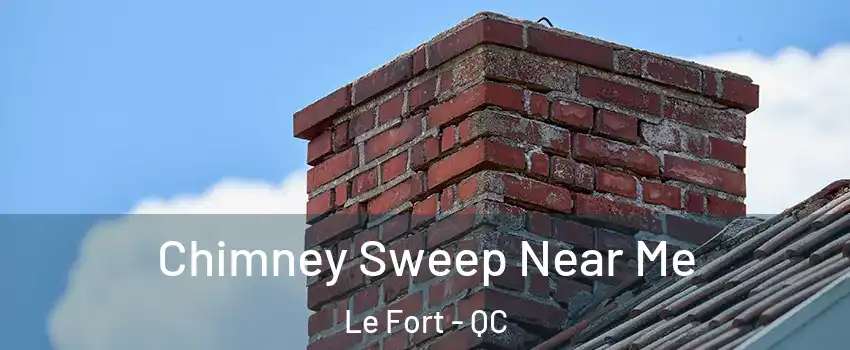 Chimney Sweep Near Me Le Fort - QC