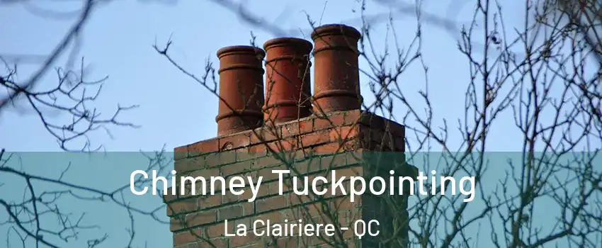  Chimney Tuckpointing La Clairiere - QC