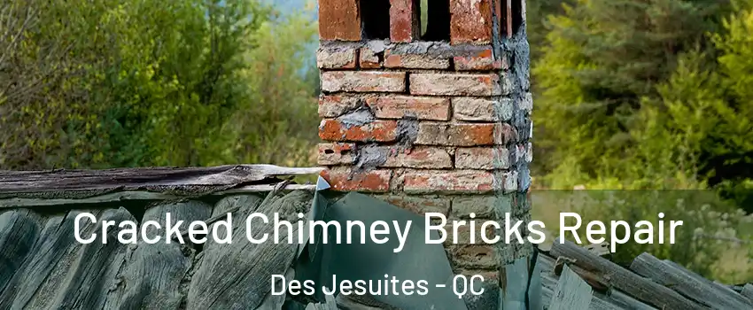  Cracked Chimney Bricks Repair Des Jesuites - QC