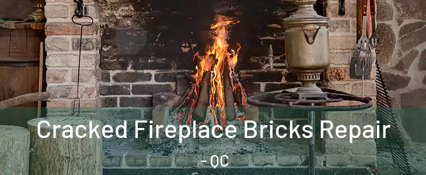  Cracked Fireplace Bricks Repair - QC