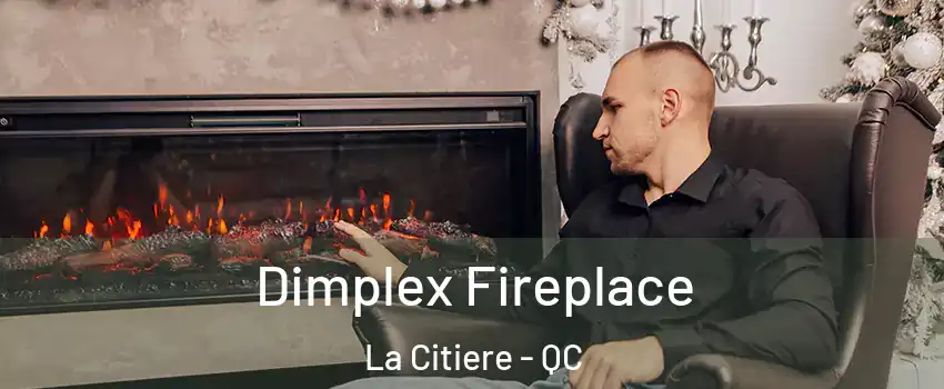  Dimplex Fireplace La Citiere - QC