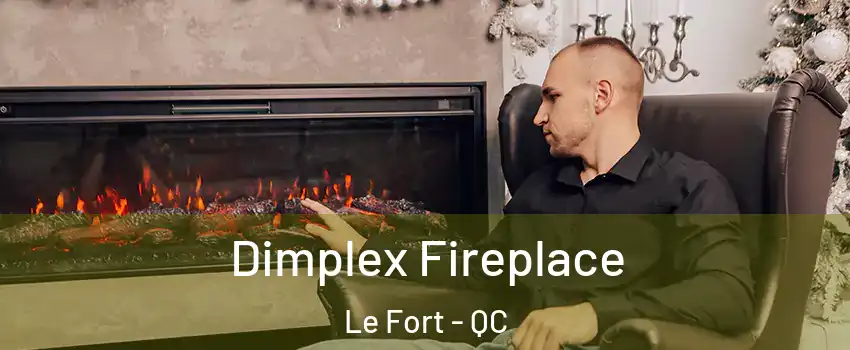 Dimplex Fireplace Le Fort - QC