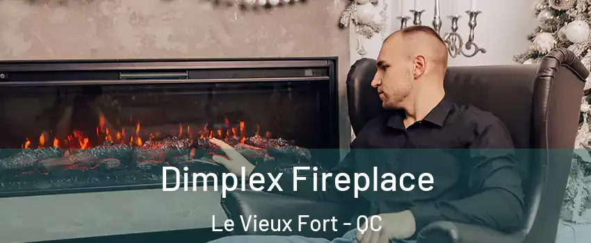  Dimplex Fireplace Le Vieux Fort - QC