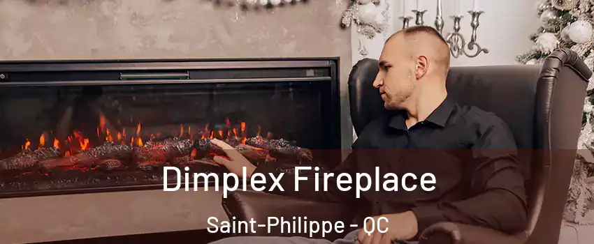  Dimplex Fireplace Saint-Philippe - QC