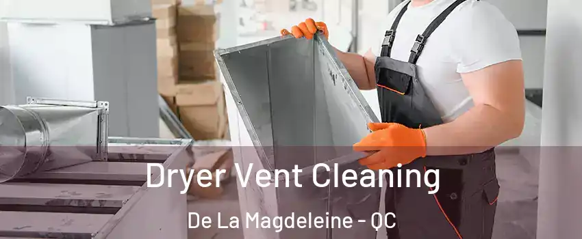  Dryer Vent Cleaning De La Magdeleine - QC