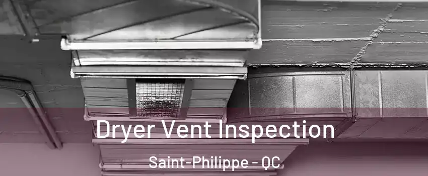Dryer Vent Inspection Saint-Philippe - QC