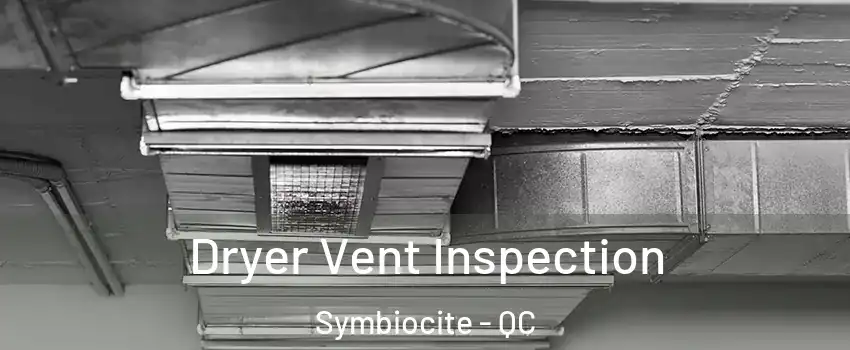  Dryer Vent Inspection Symbiocite - QC
