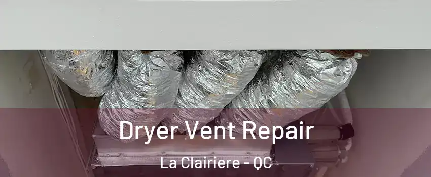  Dryer Vent Repair La Clairiere - QC