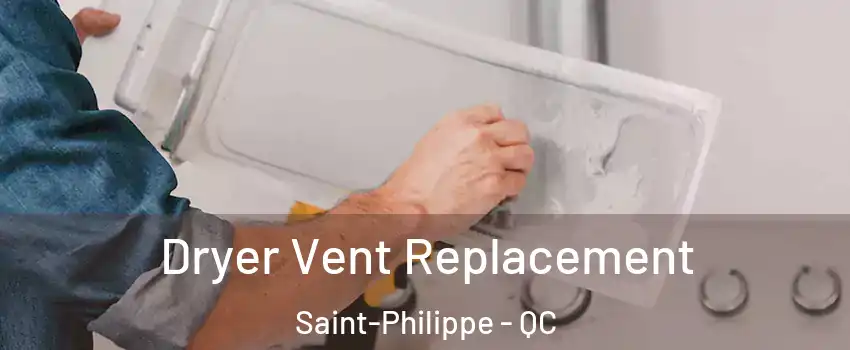  Dryer Vent Replacement Saint-Philippe - QC