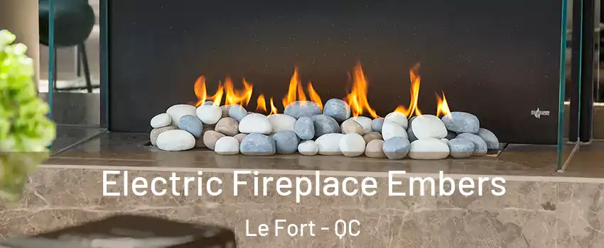  Electric Fireplace Embers Le Fort - QC
