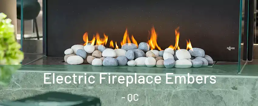  Electric Fireplace Embers - QC