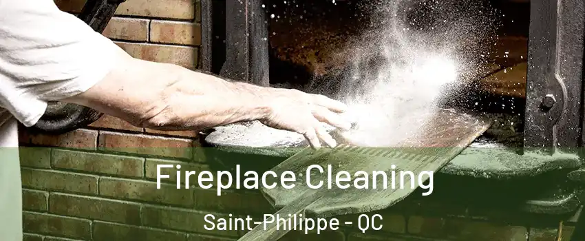  Fireplace Cleaning Saint-Philippe - QC