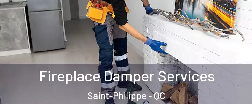 Fireplace Damper Services Saint-Philippe - QC