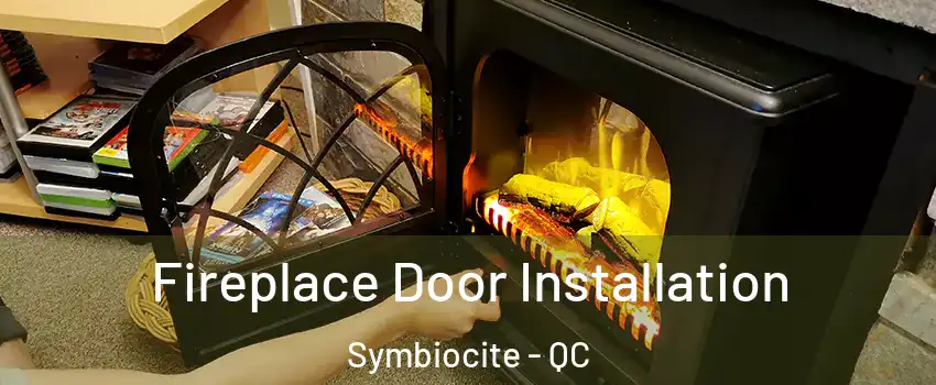  Fireplace Door Installation Symbiocite - QC