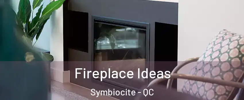  Fireplace Ideas Symbiocite - QC