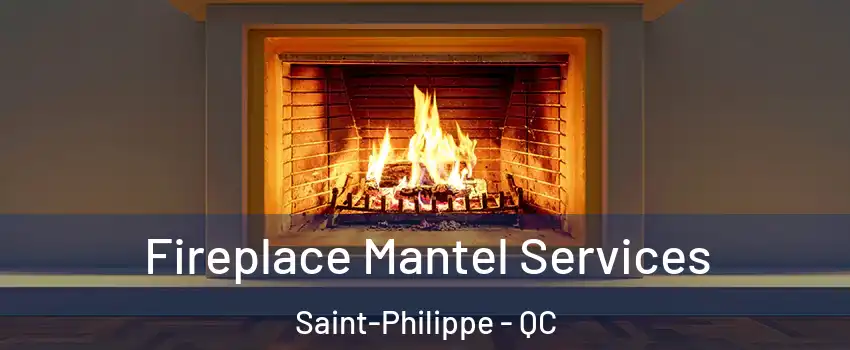  Fireplace Mantel Services Saint-Philippe - QC