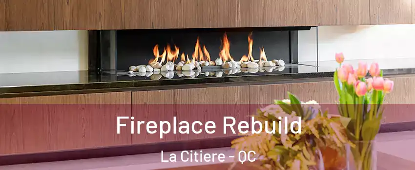  Fireplace Rebuild La Citiere - QC