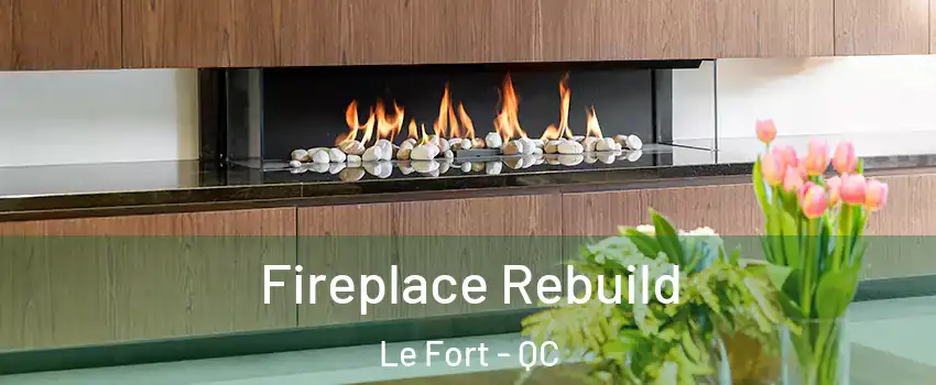  Fireplace Rebuild Le Fort - QC