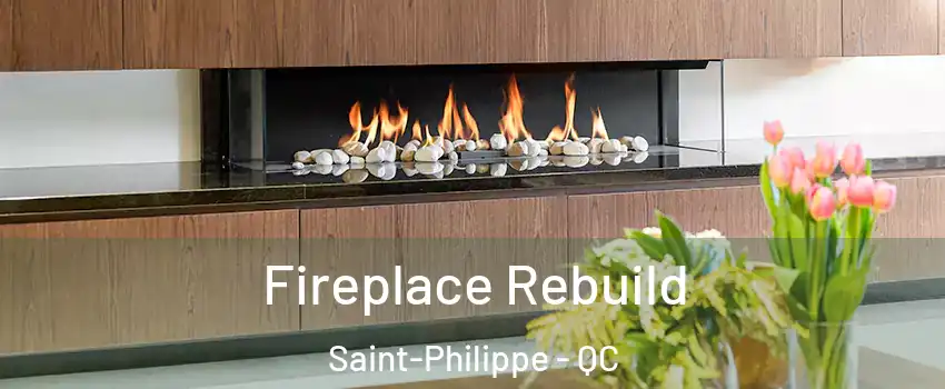  Fireplace Rebuild Saint-Philippe - QC