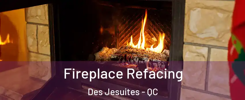  Fireplace Refacing Des Jesuites - QC